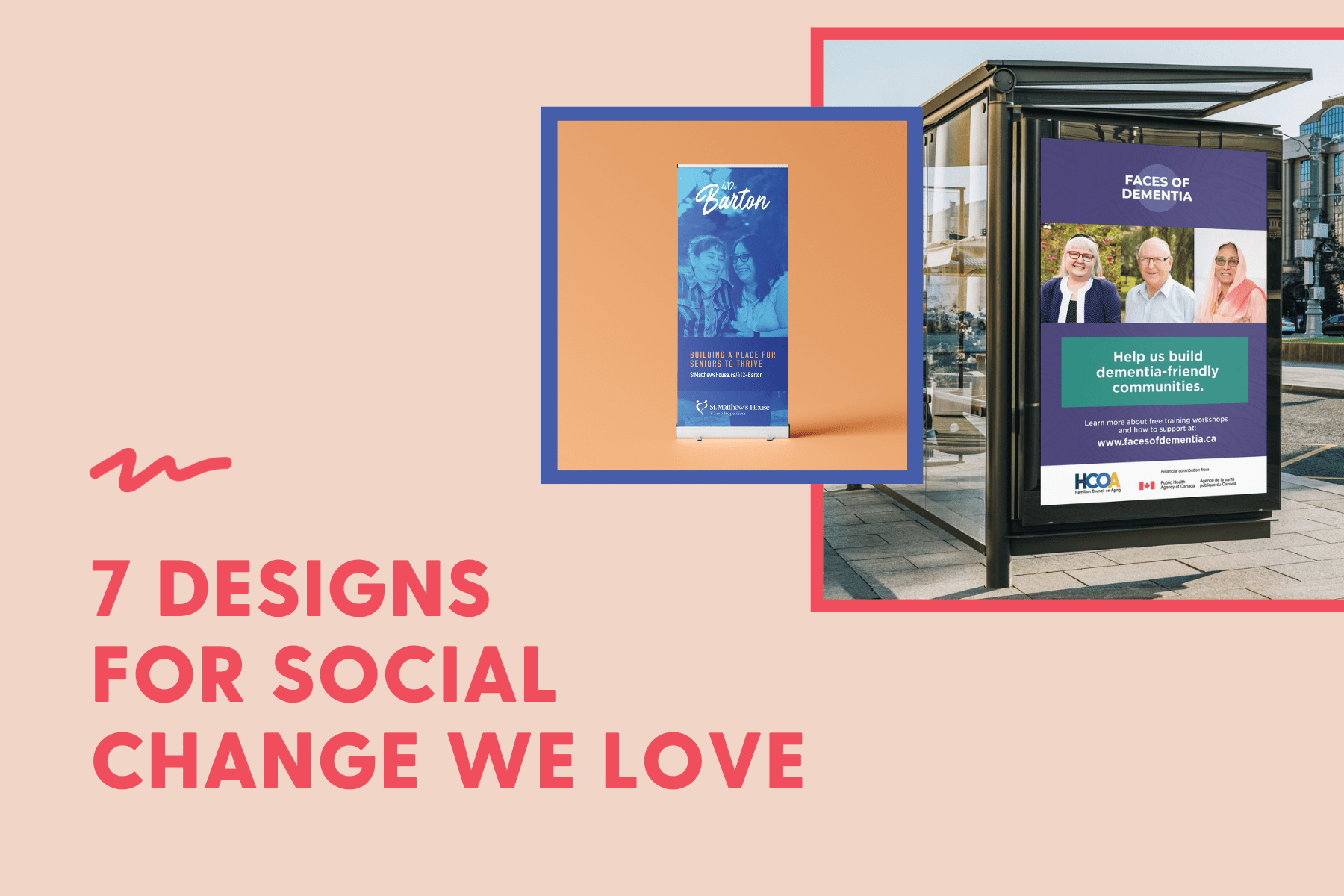 Pink graphic that reads "7 designs for social change we love" in red writing, with two images of campaign collateral placed on top
