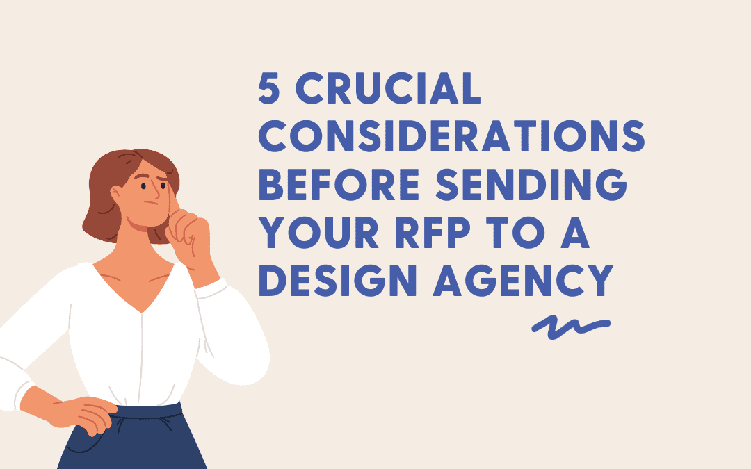 5 crucial considerations before sending your RFP to a design agency