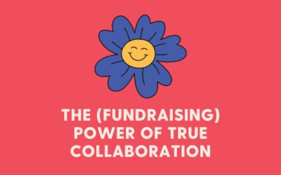 The (Fundraising) Power of True Collaboration
